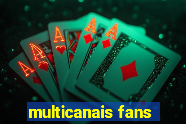 multicanais fans